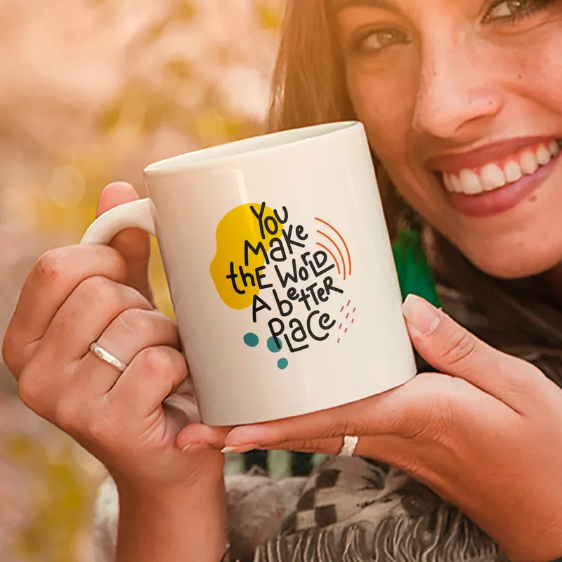 Gift Mug for the Friend You Believe Makes the World More Beautiful