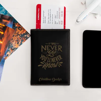 If You Never Go You'll Never Know Motivational Passport Cover