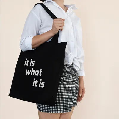 It Is What It Is Canvas Tote Bag