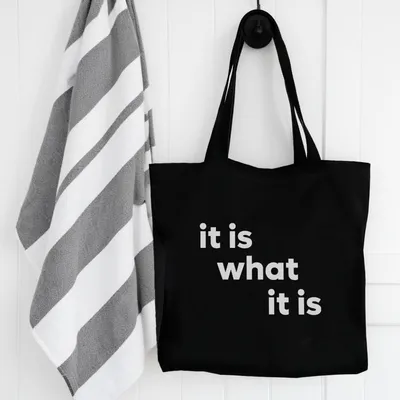 It Is What It Is Canvas Tote Bag