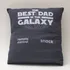 Best Dad in the Galaxy Pillow with Pocket as Perfect Gift for Father's Day