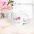 Custom Mom Design Mother's Day Coffee Mug