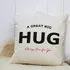 Hug Printed Cushion Gift for Her or Him