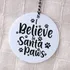 I Believe in Santa Paws Christmas Ornament
