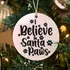 I Believe in Santa Paws Christmas Ornament