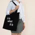 It Is What It Is Canvas Tote Bag